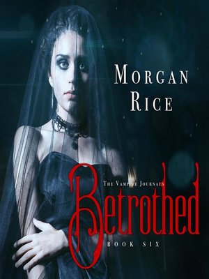 cover image of Betrothed (Book #6 in the Vampire Journals)